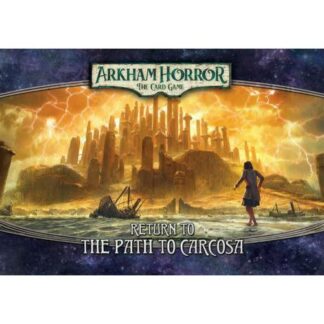 Arkham Horror LCG: Return to the Path to Carcosa